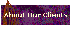 About Our Clients